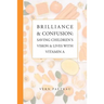 Brilliance & Confusion: Saving Children's Vision & Lives With Vitamin A