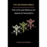 Jefferson Bible, or the Life and Morals of Jesus of Nazareth
