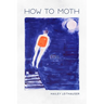 How to Moth