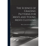 The Science of Grading Patterns for Men's and Young Men's Clothing