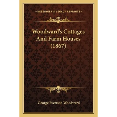 Woodward's Cottages And Farm Houses (1867)