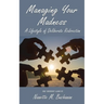Managing Your Madness: A Lifestyle of Deliberate Redirection
