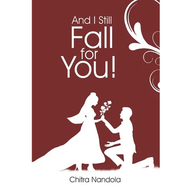 And I Still Fall For You!