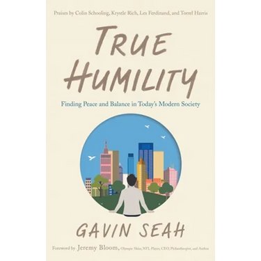 True Humility: Finding Peace and Balance in Today's Modern Society