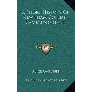 A Short History Of Newnham College, Cambridge (1921)