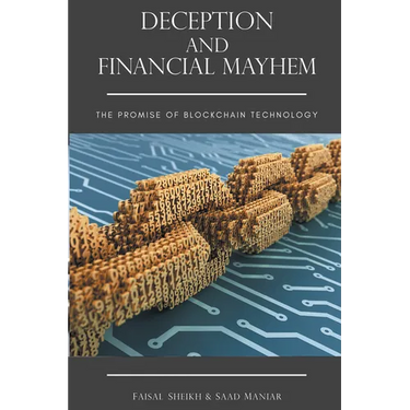 Deception and Financial Mayhem: The Promise of Blockchain Technology