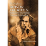 The Drug Essays: Aleister Crowley's Reflections on Hashish, Cocaine & Absinthe