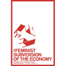 The Feminist Subversion of the Economy: Contributions for Life Against Capital