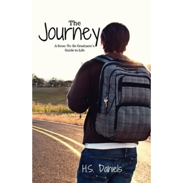 The Journey: A Soon-To-Be Graduate's Guide to Life