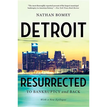 Detroit Resurrected: To Bankruptcy and Back