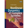 Nonlinear Dynamics in Complex Systems: Theory and Applications for the Life-, Neuro- And Natural Sciences