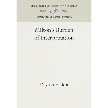 Milton's Burden of Interpretation