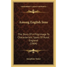 Among English Inns: The Story Of A Pilgrimage To Characteristic Spots Of Rural England (1904)