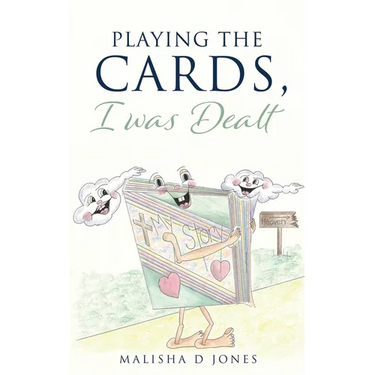 Playing the Cards, I was Dealt