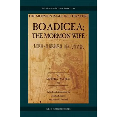 Boadicea; the Mormon Wife: Life Scenes in Utah