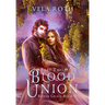 Blood Union Part Two: A Fantasy Romance