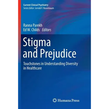 Stigma and Prejudice: Touchstones in Understanding Diversity in Healthcare
