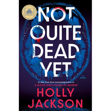 Not Quite Dead Yet: A GMA Book Club Pick