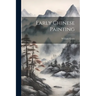 Early Chinese Painting