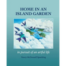 Home in an Island Garden: in pursuit of an artful life