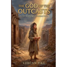 The God of the Outcasts