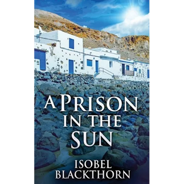 A Prison In The Sun