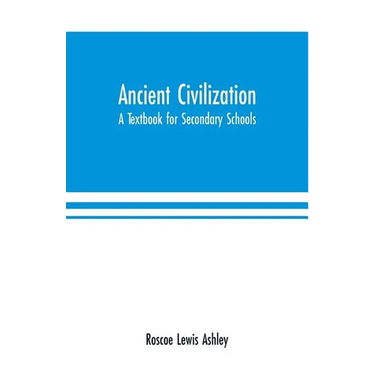Ancient Civilization: A Textbook for Secondary Schools