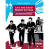 And the Band Begins to Play. the Definitive Guide to the Songs of the Beatles