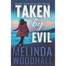 Taken by Evil: A Bridget Bishop FBI Mystery Thriller Book 2