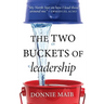 The Two Buckets of Leadership