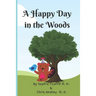 A Happy Day in the Woods