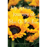 My Spiritual Journey of Hope/Hold On Pain Ends