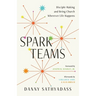 Spark Teams: Disciple-Making and Being Church Wherever Life Happens
