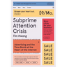 Subprime Attention Crisis: Advertising and the Time Bomb at the Heart of the Internet