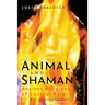 Animal and Shaman: Ancient Religions of Central Asia