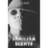 Familiar Scents