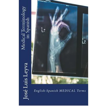 Medical Terminology in Spanish: English-Spanish Medical Terms