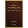 The Philosophy Of Ancient Greece, The School Of Pythagoras, And The Delphic Mysteries