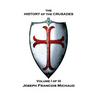 Joseph Francois Michaud - The History of the Crusades - Volume I (of III)