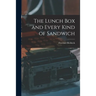 The Lunch Box and Every Kind of Sandwich