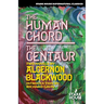 The Human Chord / The Centaur