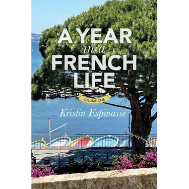 A Year in a French Life: Volume One