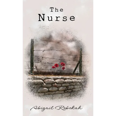 The Nurse: A gripping story of enduring love across war-ravaged Europe.