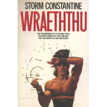 Wraeththu: The Enchantments of Flesh and Spirit, the Bewitchments of Love and Hate, the Fulfilments of Fate and Desire