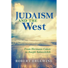 Judaism and the West: From Hermann Cohen to Joseph Soloveitchik