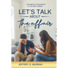 Let's Talk About the Affair