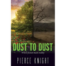 Dust to Dust: Where fiction meets reality