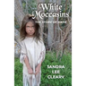 White Moccasins: The Story of Katie