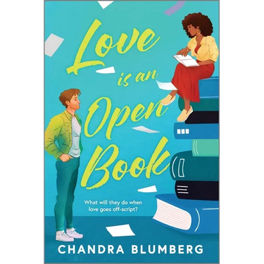 Love Is an Open Book: A Fun and Flirty Friends-To-Lovers Summer Read Between a Bestselling Author and Her Best Friend Testing All the Romance Tropes