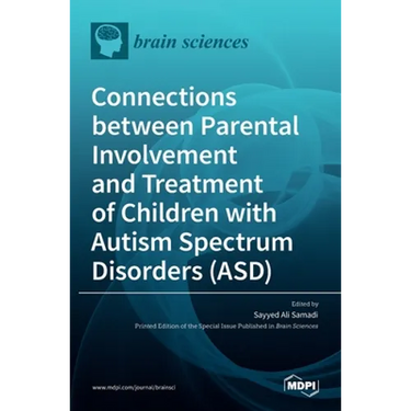 Connections between Parental Involvement and Treatment of Children with Autism Spectrum Disorders (ASD)